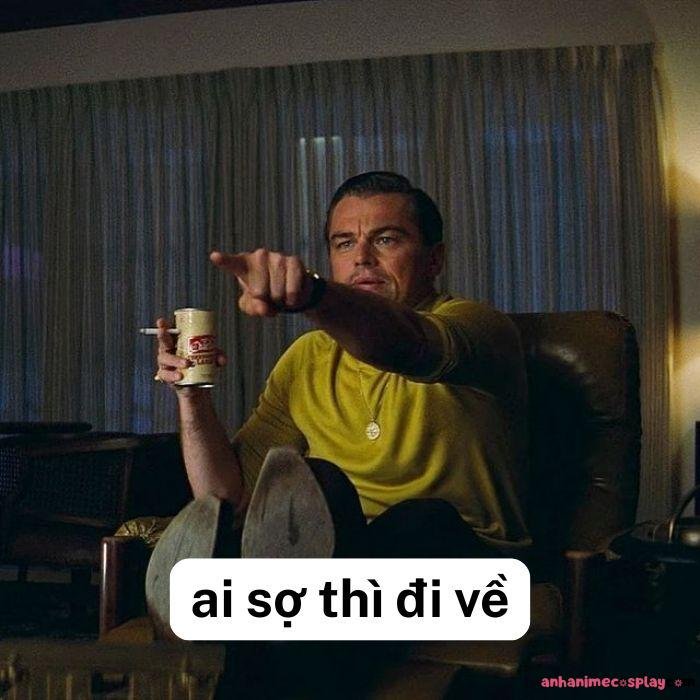 ai sợ thì đi về meme hài hước
